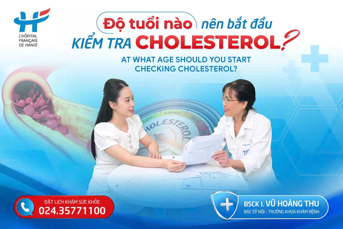 ĐỘ TUỔI NÀO NÊN BẮT ĐẦU KIỂM TRA CHOLESTEROL?