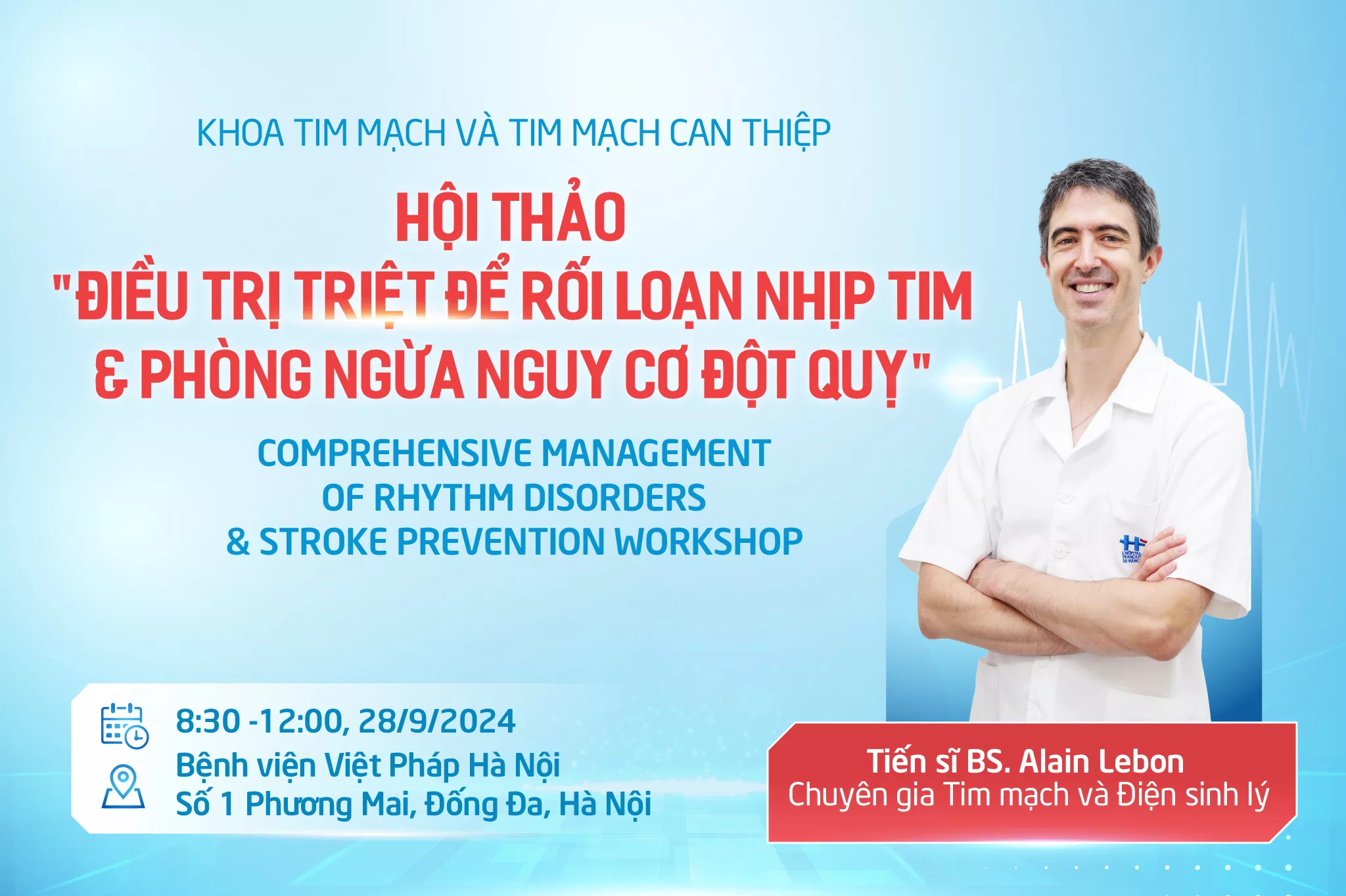 HỘI THẢO “ĐIỀU TRỊ TRIỆT ĐỂ RỐI LOẠN NHỊP TIM &amp; PHÒNG NGỪA NGUY CƠ ĐỘT QUỴ”