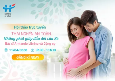 Hội thảo thai sản trực tuyến: Thai nghén an toàn - Những phút giây đầu đời của Bé