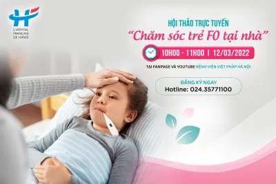 Hội thảo trực tuyến: Khi nhà có F0, bố mẹ cần làm gì?