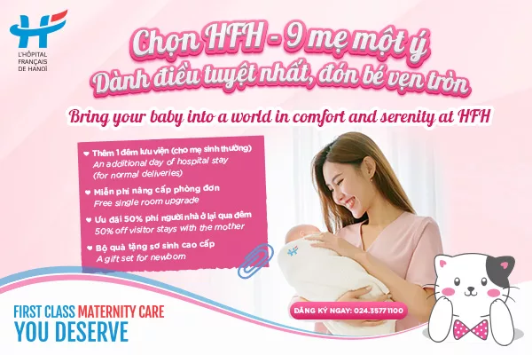 CHỌN HFH- 9 MẸ MỘT Ý, DÀNH ĐIỀU TUYỆT NHẤT, ĐÓN BÉ VẸN TRÒN
