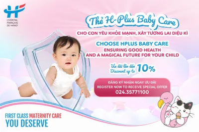 THẺ H PLUS BABY CARE - CHO CON YÊU KHỎE MẠNH, XÂY TƯƠNG LAI DIỆU KÌ