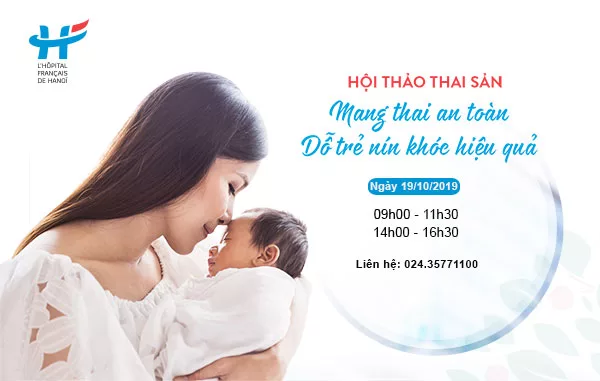 Hội thảo thai sản: Mang thai an toàn – Dỗ trẻ nín khóc hiệu quả
