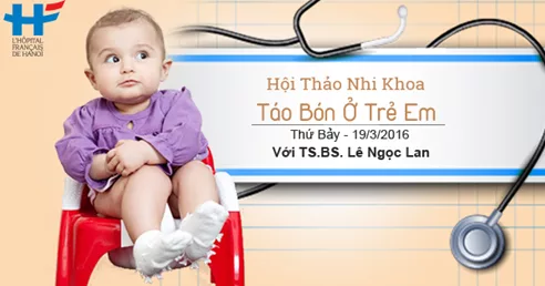 Hội thảo nhi khoa: Táo bón ở trẻ