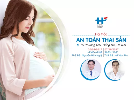 Hội thảo thai sản: Thai Nghén An Toàn - Sinh Con Khỏe Mạnh