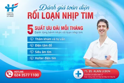 ĐÁNH GIÁ TOÀN DIỆN TÌNH TRẠNG RỐI LOẠN NHỊP TIM VỚI BÁC SĨ CHUYÊN KHOA TIM MẠCH NGƯỜI PHÁP