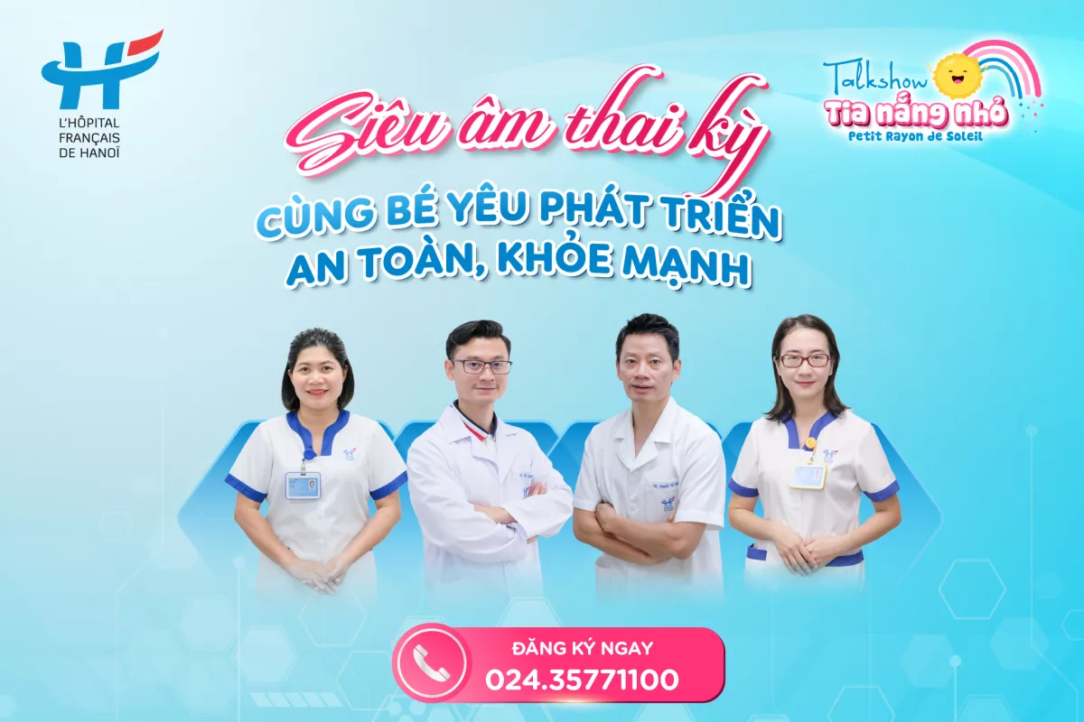 MỜI BA MẸ THAM GIA TALKSHOW: “SIÊU ÂM THAI KỲ - CÙNG BÉ YÊU PHÁT TRIỂN AN TOÀN, KHỎE MẠNH"