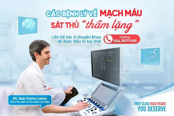 CÁC BỆNH LÝ VỀ MẠCH MÁU - SÁT THỦ “THẦM LẶNG”