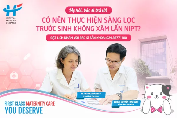 Có nên làm xét nghiệm NIPT không? Top 6 đối tượng cần chú trọng