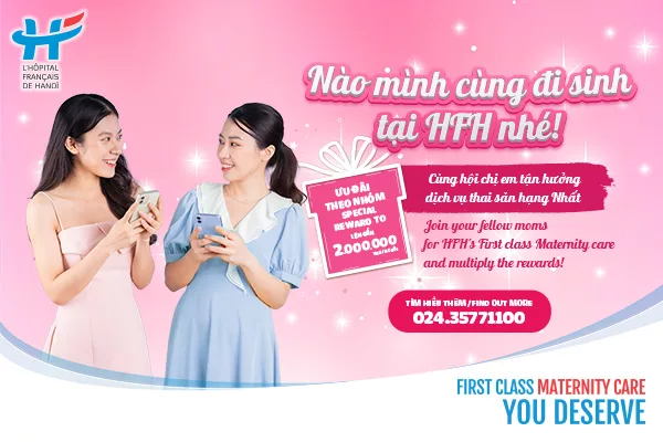 Mẹ ơi! Đừng Bỏ Lỡ Ưu Đãi Nhân Đôi Khi Đăng Ký Theo Nhóm Dịch Vụ Thai Sản Hạng Nhất Nhé!