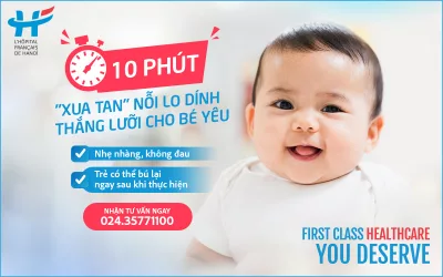 Đặt lịch cắt thắng lưỡi cho trẻ tại Bệnh viện Việt Pháp Hà Nội
