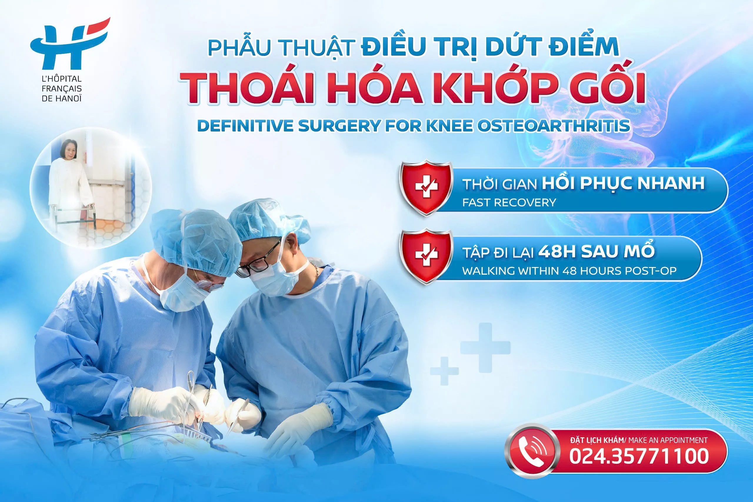 PHẪU THUẬT ĐIỀU TRỊ DỨT ĐIỂM THOÁI HÓA KHỚP GỐI – THỜI GIAN HỒI PHỤC NHANH, TẬP ĐI LẠI 48H SAU MỔ