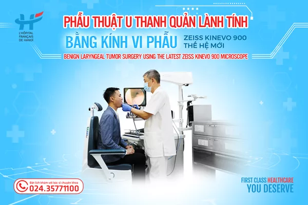 Phẫu thuật u lành tính thanh quản bằng kính vi phẫu Zeiss Kinevo 900